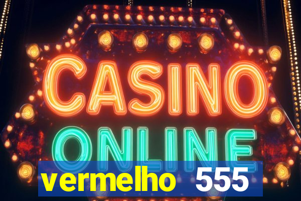 vermelho 555 plataforma de jogos